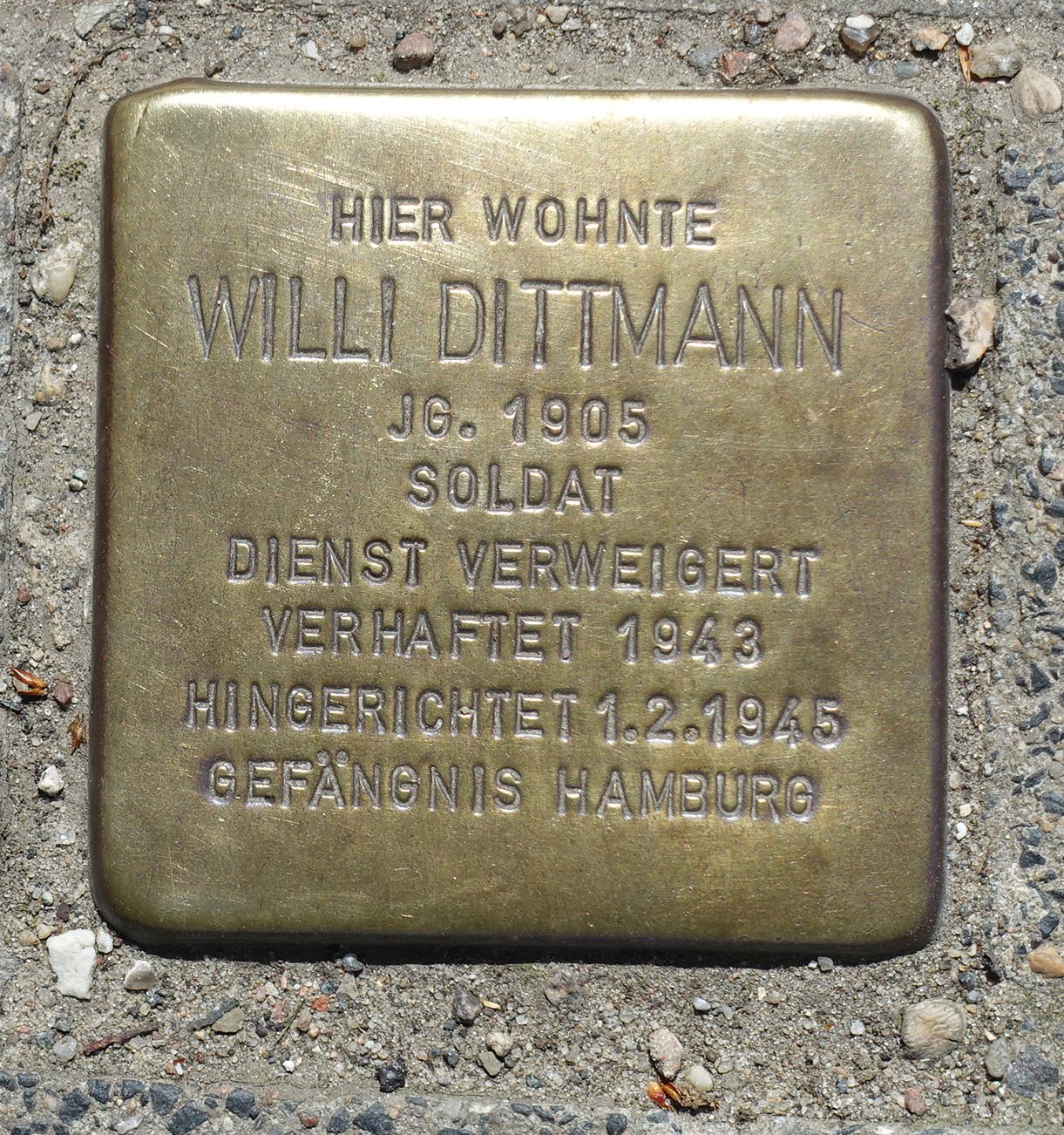 Stolperstein in Kiel. Hier wohnte Willi Dittmann. Jg. 1905, Soldat, Dienst verweigert, verhaftet 1943, hingerichtet 1.2.1945, Gefängnis Hamburg